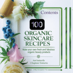 100 Organic Skincare Recipes